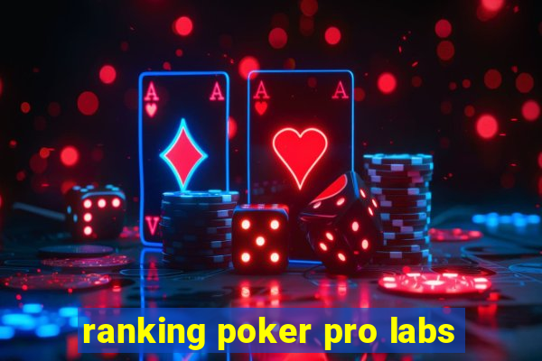 ranking poker pro labs